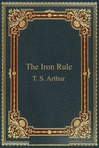 The Iron Rule