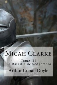 Micah Clarke - Tome III - La bataille de Sedgemoor