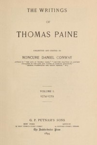 The Writings of Thomas Paine (Volume I)