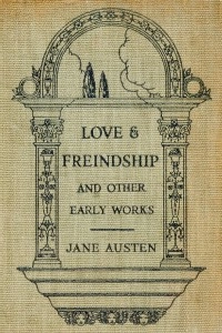 Love and Freindship and Other Early Works