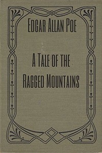 A Tale of the Ragged Mountains