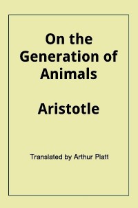 On the Generation of Animals (De Generatione Animalium)