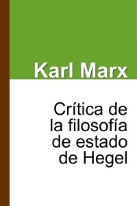 Crítica de la filosofía del estado de Hegel