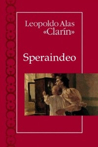 Speraindeo - Leopoldo Alas Clarín