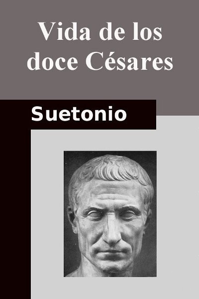 Vidas de los doce césares (De vita Caesarum)