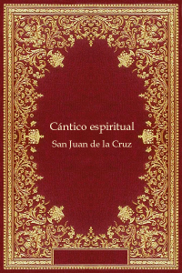 Cantico Espiritual - San Juan de la Cruz