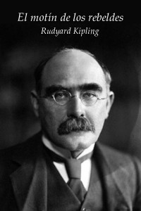 El motín de los rebeldes - Rudyard Kipling