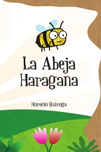 La abeja haragana - Horacio Quiroga