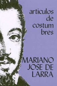 Artículos de costumbres - Mariano José de Larra