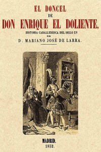 El doncel de don Enrique el doliente - Mariano José de Larra