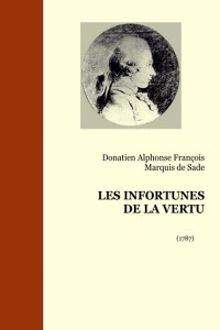 Les Infortunes de la vertu - Donatien Alphonse François de Sade