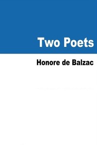 Two Poets - Honoré de Balzac