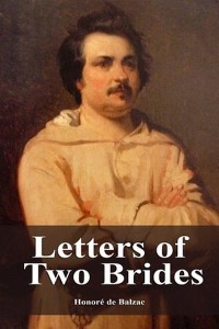 Letters of Two Brides - Honoré de Balzac