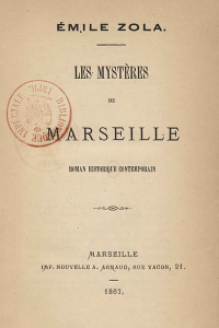 Les Mystères de Marseille - Émile Zola