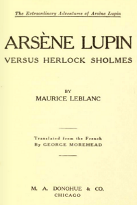 Arsène Lupin vs Herlock Sholmès - Maurice Leblanc