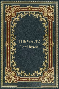 The Waltz - Lord Byron