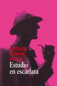 Estudio en escarlata - Arthur Conan Doyle