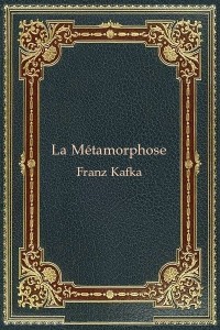 La metamorphose - Franz Kafka