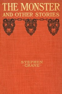 The Monster and Other Stories - Stephen Crane