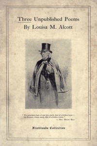 Three Unpublished Poems - Louisa May Alcott