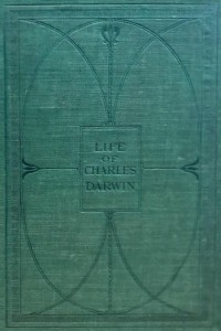 Life of Charles Darwin - Charles Darwin