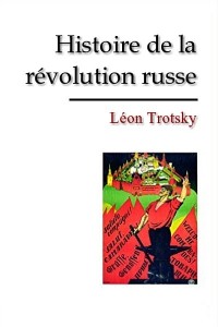 Histoire de la revolution russe - Leon Trotsky