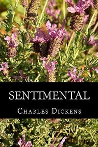 Sentimental - Charles Dickens